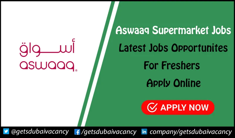 Aswaaq Supermarket Jobs | New Hypermarket Vacancies for Freshers Aswaaq Supermarket Jobs