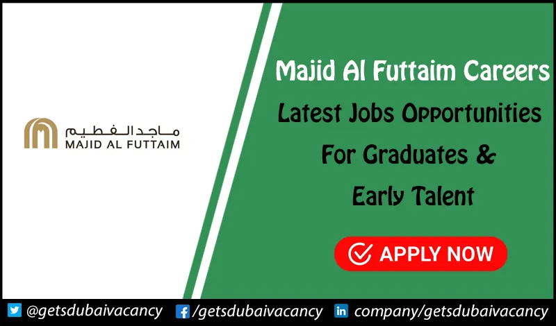 Majid Al Futtaim Careers | Multiple Jobs Positions for Freshers Majid Al Futtaim Careers