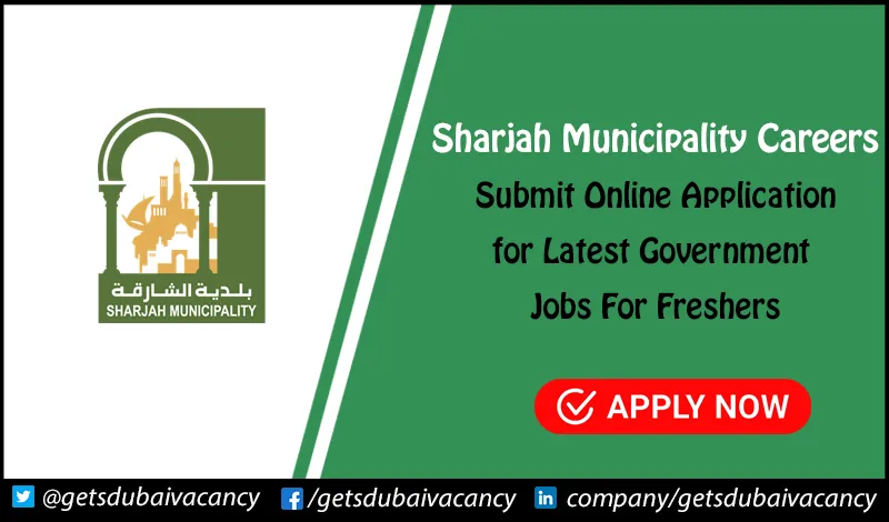 Sharjah Municipality Careers | Latest Opportunities for Freshers Sharjah Municipality Careers