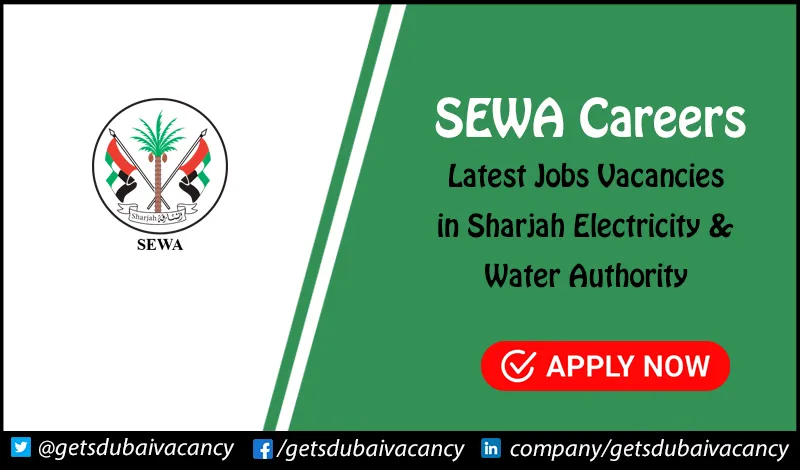 Sewa Careers | Opportunities in Sharjah Electricity Water & Gas Authority SEWA Careers